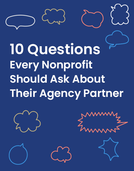 10 Questions Every Nonprofit Should Ask About Their Agency Partner